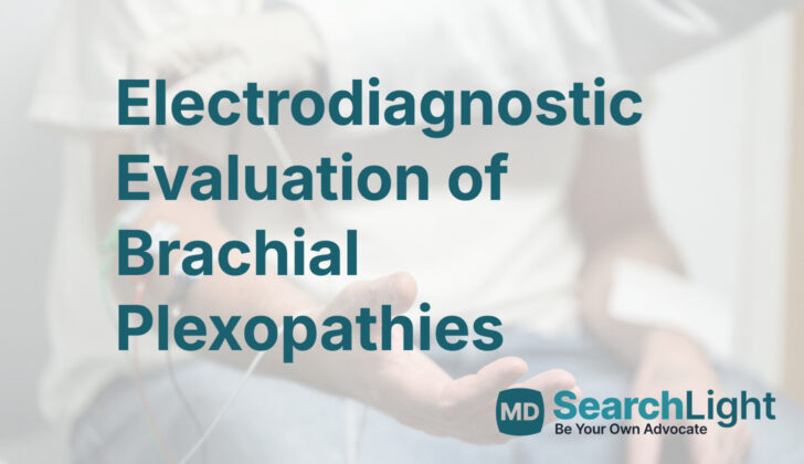 Electrodiagnostic Evaluation of Brachial Plexopathies
