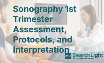 Sonography 1st Trimester Assessment, Protocols, and Interpretation