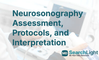 Neurosonography Assessment, Protocols, and Interpretation