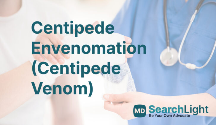 Centipede Envenomation (Centipede Venom)