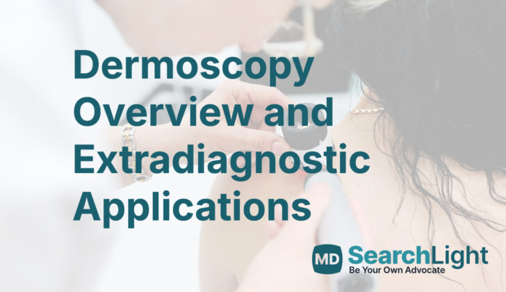 Dermoscopy Overview and Extradiagnostic Applications