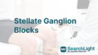 Stellate Ganglion Blocks