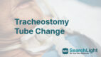 Tracheostomy Tube Change