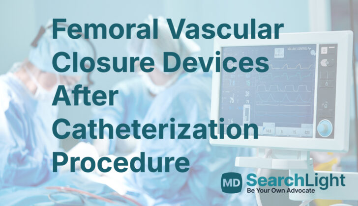 Femoral Vascular Closure Devices After Catheterization Procedure