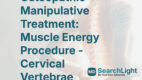 Osteopathic Manipulative Treatment: Muscle Energy Procedure - Cervical Vertebrae