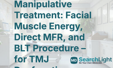Osteopathic Manipulative Treatment: Facial Muscle Energy, Direct MFR, and BLT Procedure – for TMJ Dysfunction