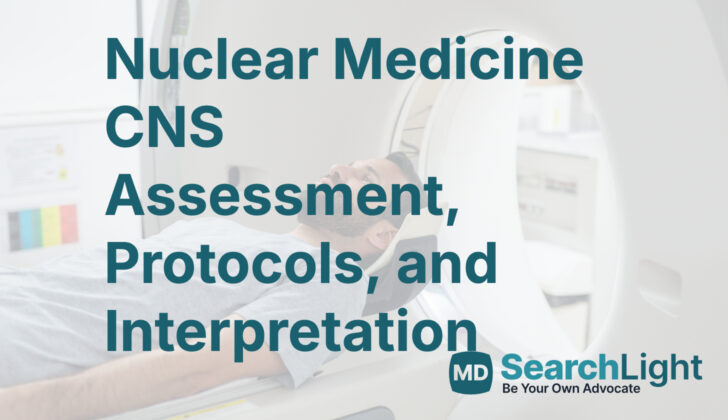 Nuclear Medicine CNS Assessment, Protocols, and Interpretation