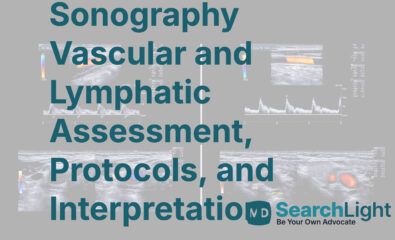Sonography Vascular and Lymphatic Assessment, Protocols, and Interpretation