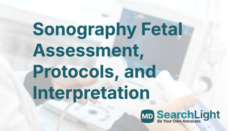 Sonography Fetal Assessment, Protocols, and Interpretation