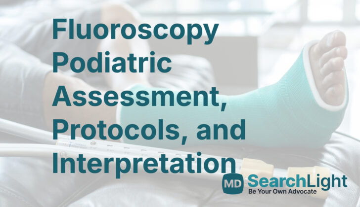 Fluoroscopy Podiatric Assessment, Protocols, and Interpretation