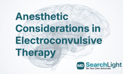 Anesthetic Considerations in Electroconvulsive Therapy