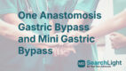 One Anastomosis Gastric Bypass and Mini Gastric Bypass