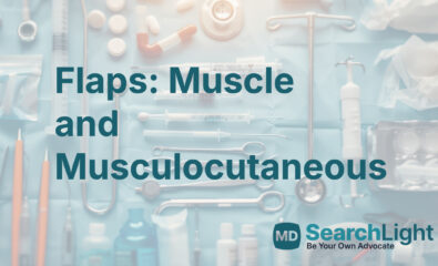 Flaps: Muscle and Musculocutaneous