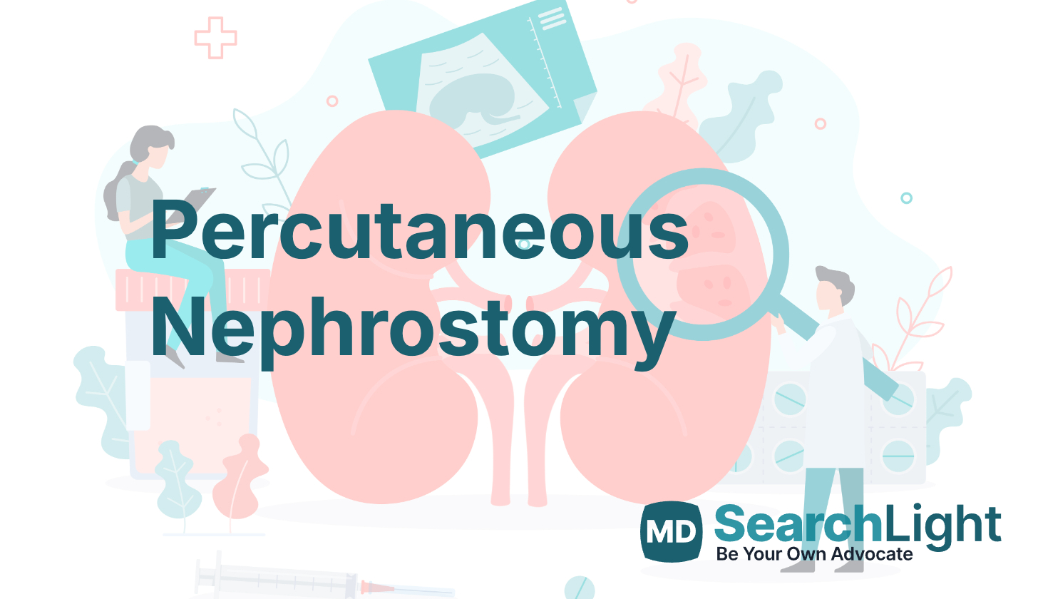 Percutaneous Nephrostomy (Nephrostomy) - MD Searchlight
