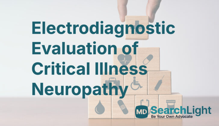 Electrodiagnostic Evaluation of Critical Illness Neuropathy