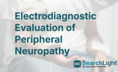 Electrodiagnostic Evaluation of Peripheral Neuropathy