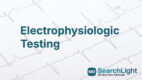 Electrophysiologic Testing