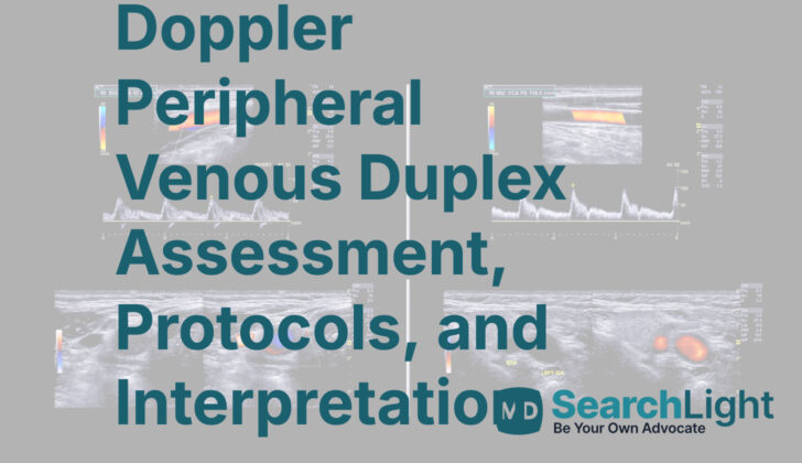 Doppler Peripheral Venous Duplex Assessment, Protocols, and Interpretation