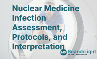 Nuclear Medicine Infection Assessment, Protocols, and Interpretation