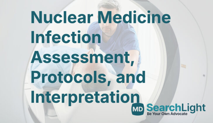 Nuclear Medicine Infection Assessment, Protocols, and Interpretation