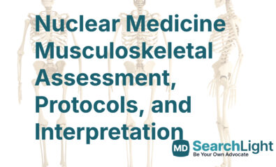 Nuclear Medicine Musculoskeletal Assessment, Protocols, and Interpretation