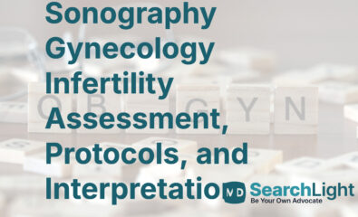 Sonography Gynecology Infertility Assessment, Protocols, and Interpretation