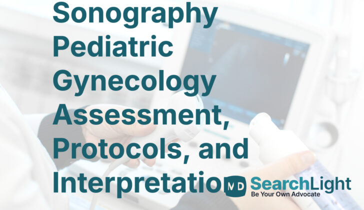 Sonography Pediatric Gynecology Assessment, Protocols, and Interpretation