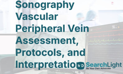 Sonography Vascular Peripheral Vein Assessment, Protocols, and Interpretation