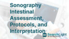 Sonography Intestinal Assessment, Protocols, and Interpretation