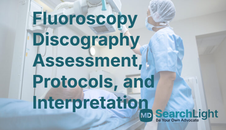 Fluoroscopy Discography Assessment, Protocols, and Interpretation