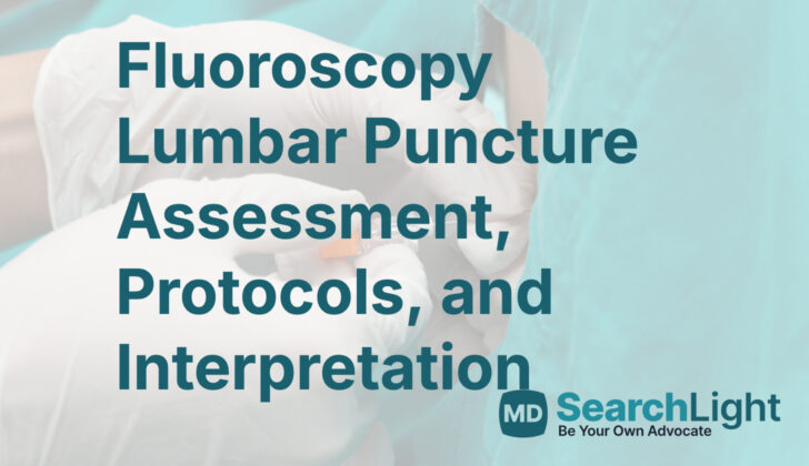 Fluoroscopy Lumbar Puncture Assessment, Protocols, and Interpretation
