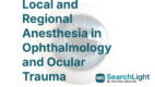 Local and Regional Anesthesia in Ophthalmology and Ocular Trauma