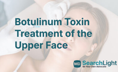 Botulinum Toxin Treatment of the Upper Face
