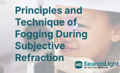 Principles and Technique of Fogging During Subjective Refraction