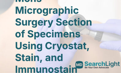 Mohs Micrographic Surgery Section of Specimens Using Cryostat, Stain, and Immunostain