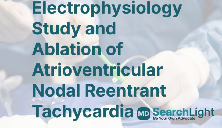 Electrophysiology Study and Ablation of Atrioventricular Nodal Reentrant Tachycardia