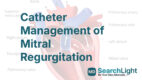 Catheter Management of Mitral Regurgitation