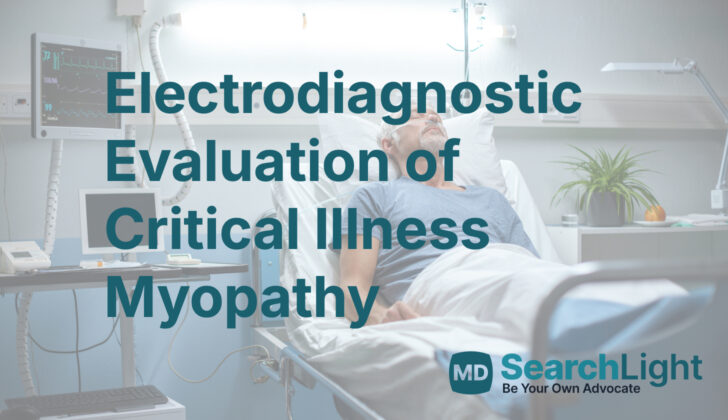 Electrodiagnostic Evaluation of Critical Illness Myopathy