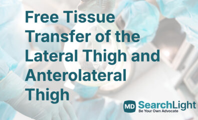 Free Tissue Transfer of the Lateral Thigh and Anterolateral Thigh