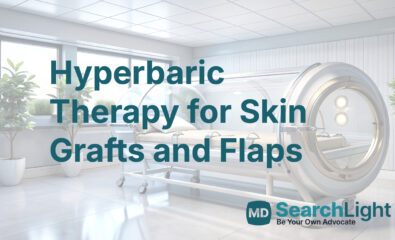 Hyperbaric Therapy for Skin Grafts and Flaps