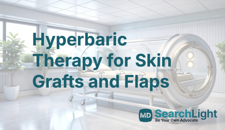 Hyperbaric Therapy for Skin Grafts and Flaps
