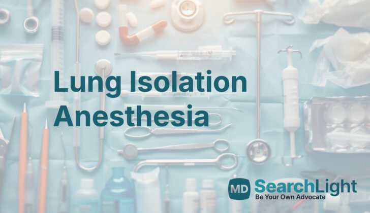 Lung Isolation Anesthesia