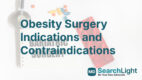 Obesity Surgery Indications and Contraindications
