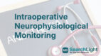 Intraoperative Neurophysiological Monitoring
