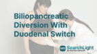 Biliopancreatic Diversion With Duodenal Switch